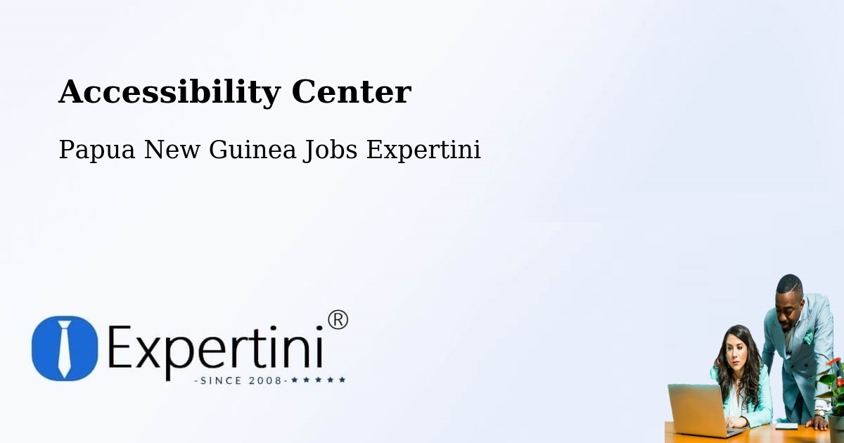 Accessibility Statement – Kimbe - Papua New Guinea Jobs Expertini