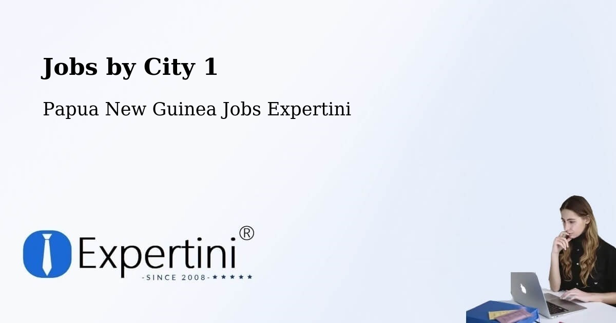 City Jobs in Papua New Guinea - Expertini