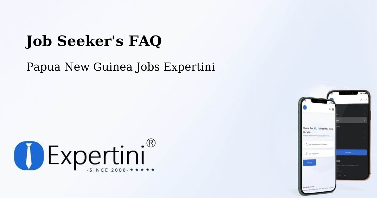 Job Seeker FAQ – Kimbe - Papua New Guinea Jobs Expertini