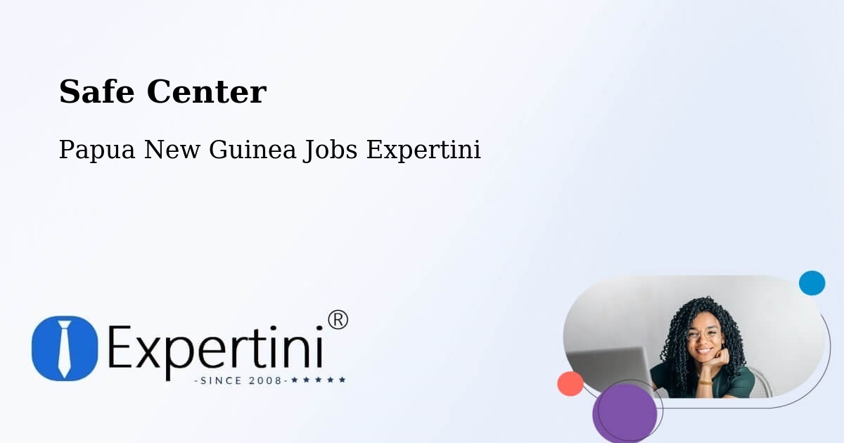 Safety Center – Kimbe - Papua New Guinea Jobs Expertini